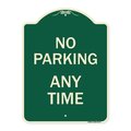 Signmission Designer Series No Parking Anytime, Green & Tan Heavy-Gauge Aluminum Sign, 24" x 18", G-1824-23774 A-DES-G-1824-23774